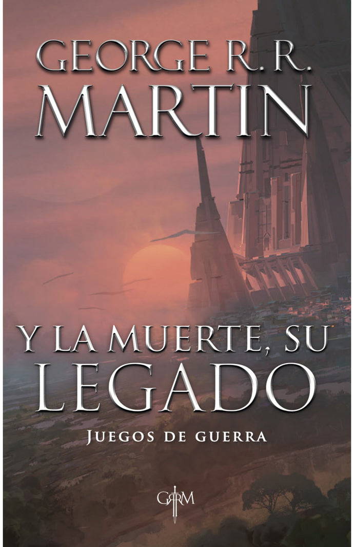 Y la muerte, su legado (Biblioteca George R. R. Martin) - George R.R. Martin