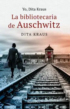 Yo, dita Kraus. la bibliotecaria de Auschwitz - Dita Kraus
